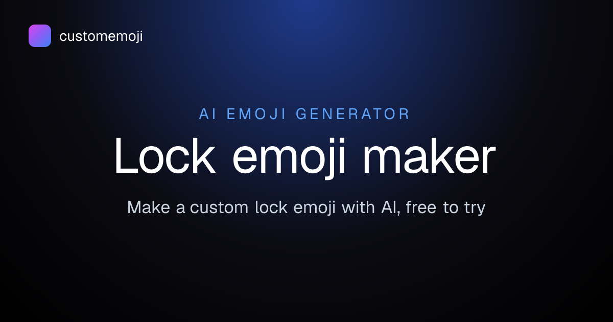 Lock Emoji Maker — Create a Custom Lock Emoji with AI | Custom Emoji